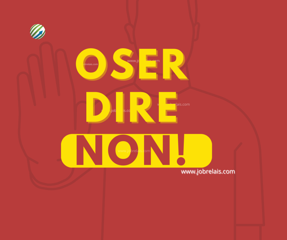 OSER DIRE "NON" au Travail : Voici l’analyse des experts RH