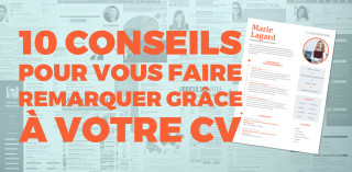 VOICI NOS 10 CONSEILS DE BASE POUR REDIGER UN BON CV